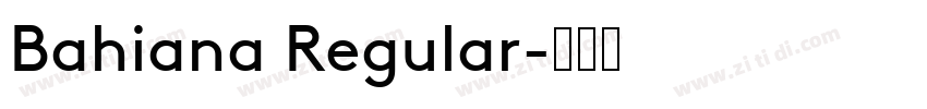 Bahiana Regular字体转换